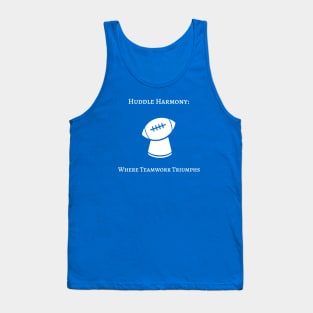 Huddle Harmony: Where Teamwork Triumphs Football Tank Top